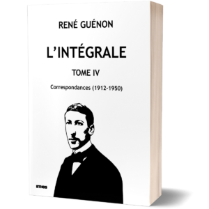 L'intégrale de René Guénon (tome 4)