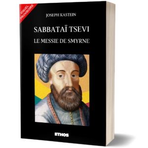 Sabbataï Tsevi : le messie de Smyrne